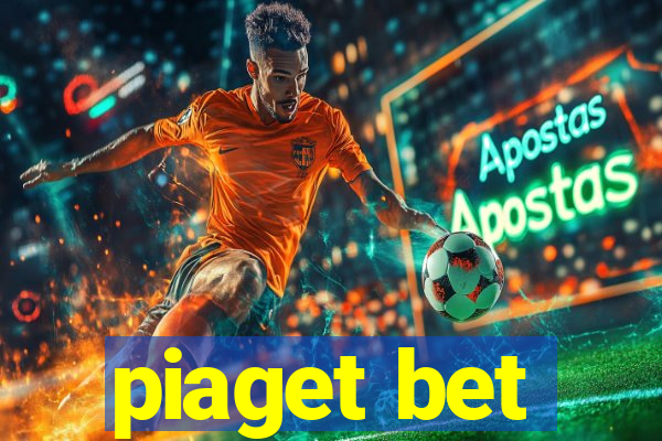 piaget bet